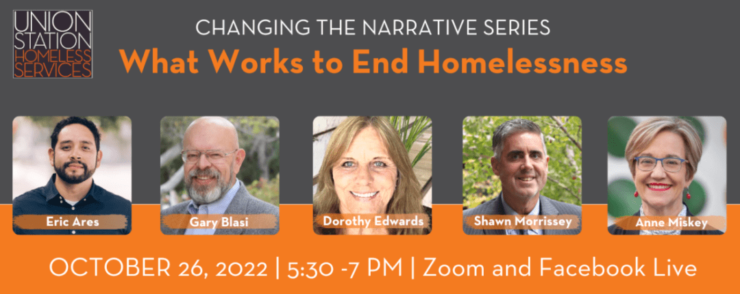 Changing The Narrative: What Works to End Homelessness Webinar Addresses the Realities and Myths Dominating Today’s Conversations
